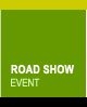 Road Show Event